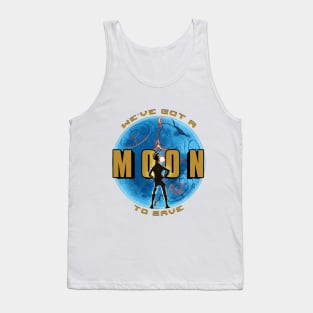 We've Got A Moon To Save Tank Top